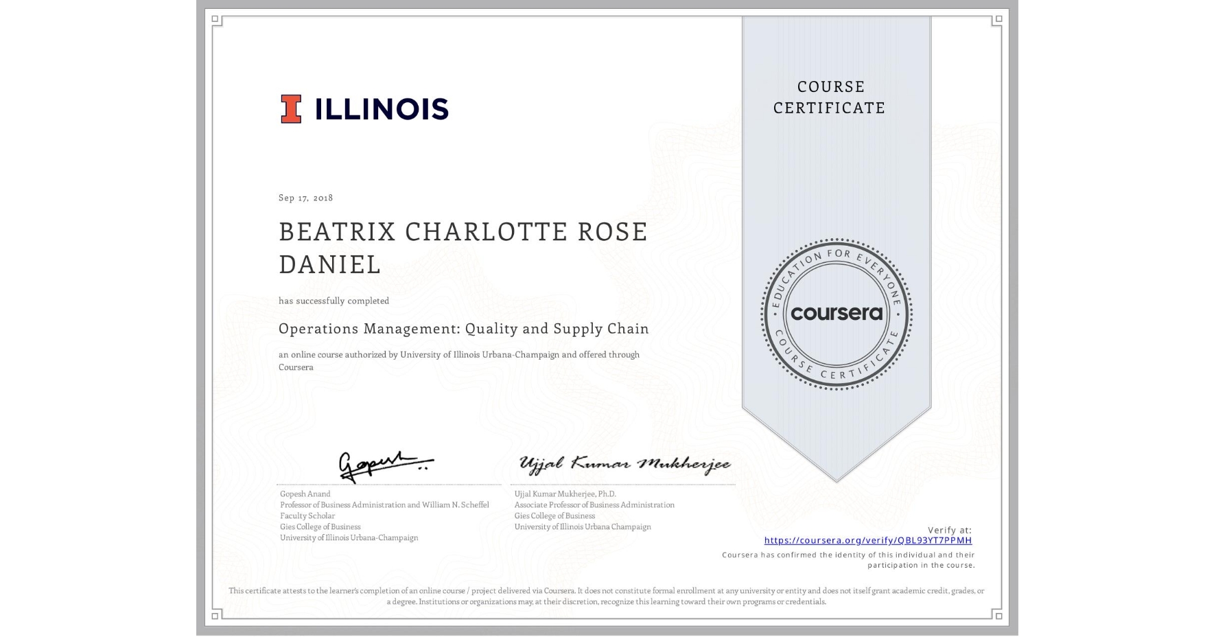 View certificate for BEATRIX CHARLOTTE ROSE DANIEL, Operations Management: Quality and Supply Chain, an online non-credit course authorized by University of Illinois Urbana-Champaign and offered through Coursera