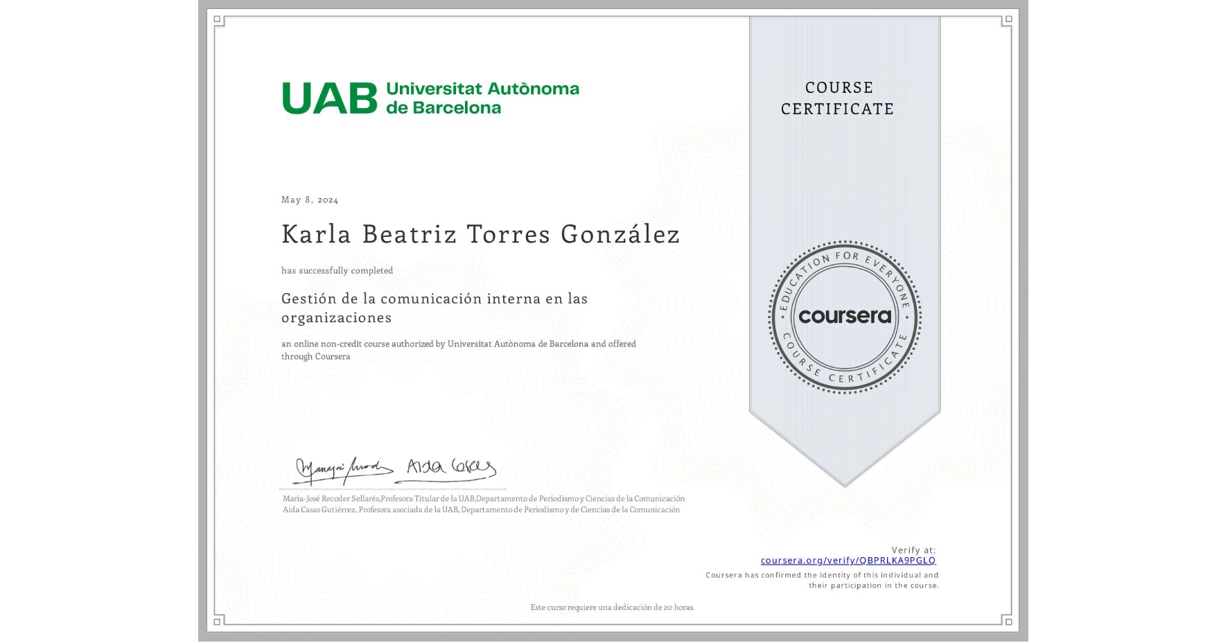 View certificate for Karla Beatriz Torres González, Gestión de la comunicación interna en las organizaciones, an online non-credit course authorized by Universitat Autònoma de Barcelona and offered through Coursera