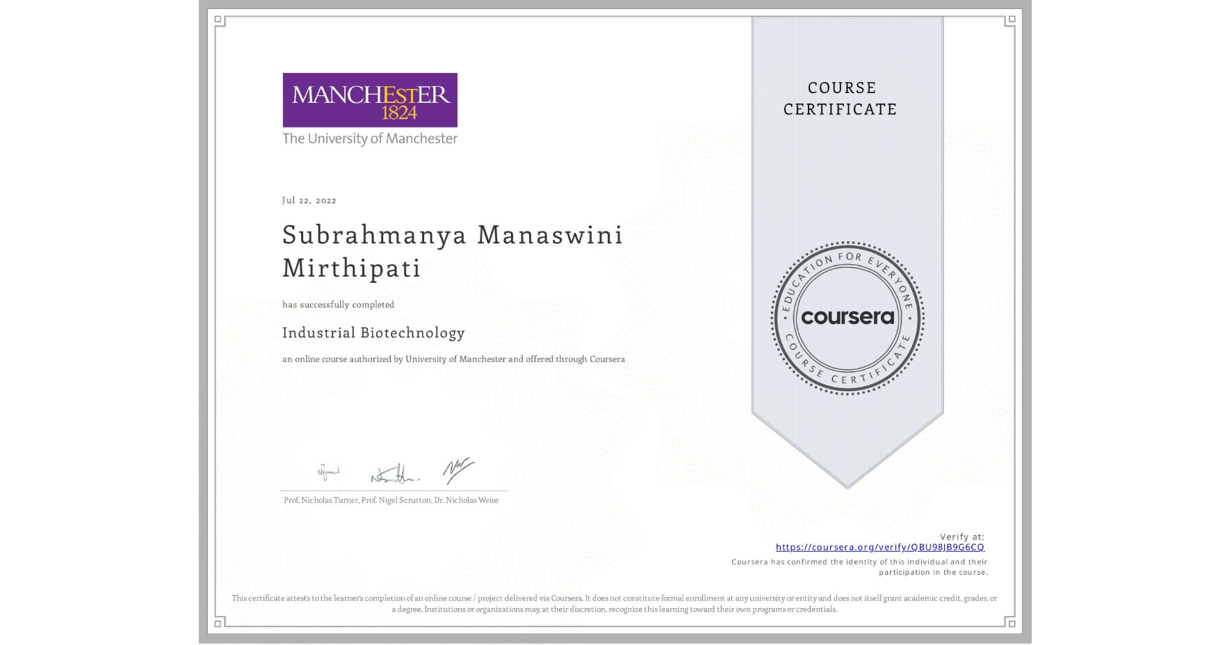 View certificate for Subrahmanya Manaswini Mirthipati, Industrial Biotechnology, an online non-credit course authorized by University of Manchester    and offered through Coursera