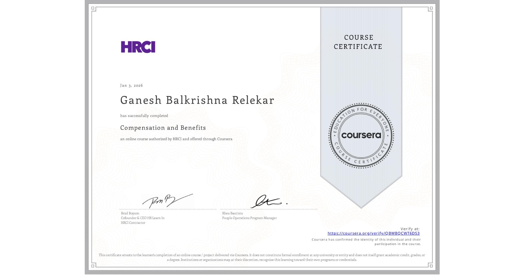 View certificate for Ganesh Balkrishna Relekar, Compensation and Benefits, an online non-credit course authorized by HRCI and offered through Coursera