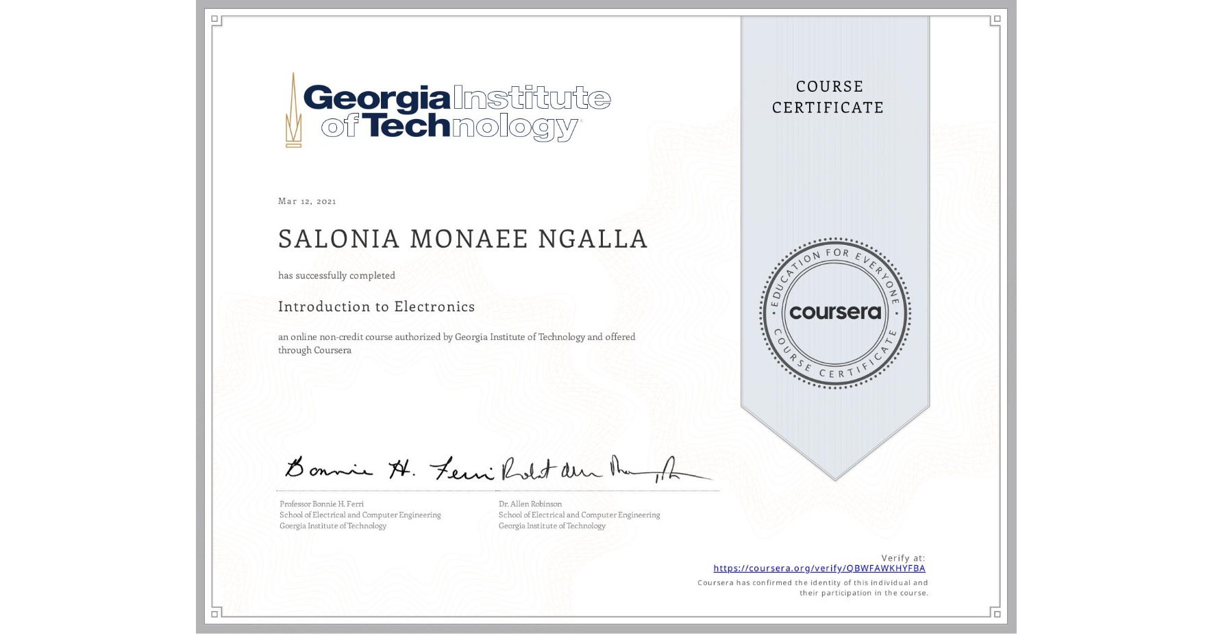View certificate for SALONIA MONAEE NGALLA, Introduction to Electronics, an online non-credit course authorized by Georgia Institute of Technology and offered through Coursera