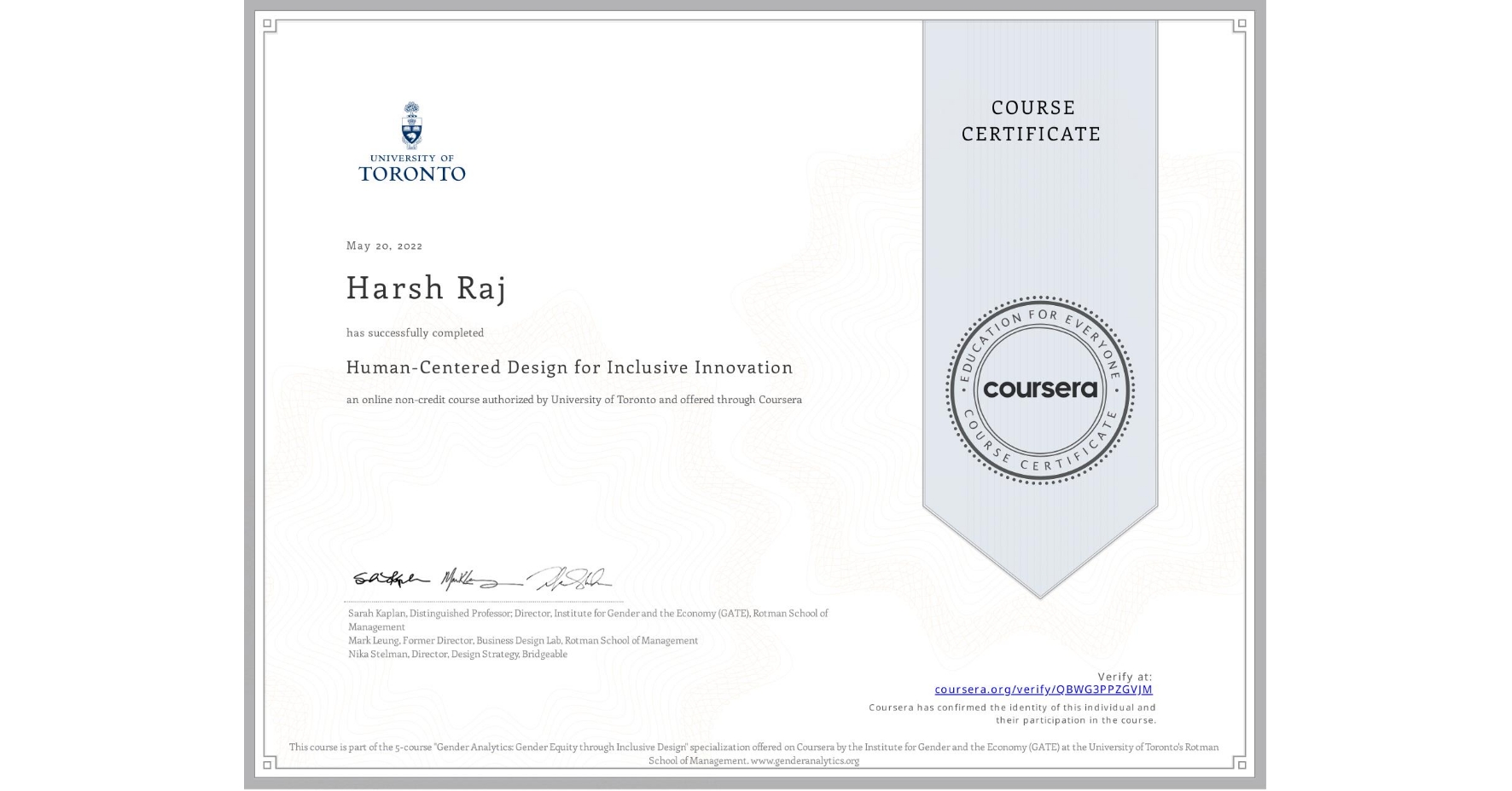 View certificate for Harsh Raj, Human-Centered Design for Inclusive Innovation, an online non-credit course authorized by University of Toronto and offered through Coursera