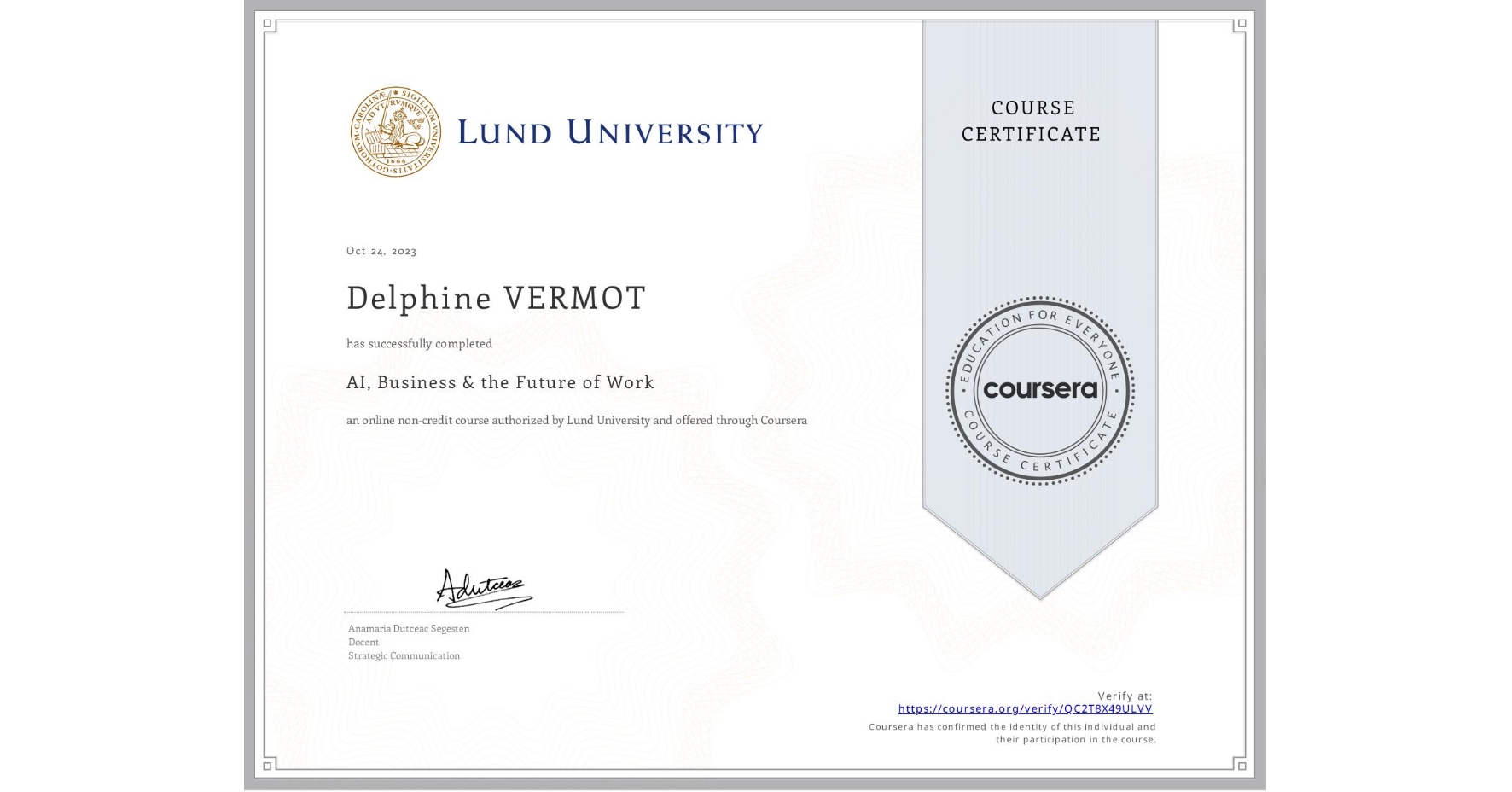 View certificate for Delphine VERMOT, AI, Business & the Future of Work, an online non-credit course authorized by Lund University and offered through Coursera