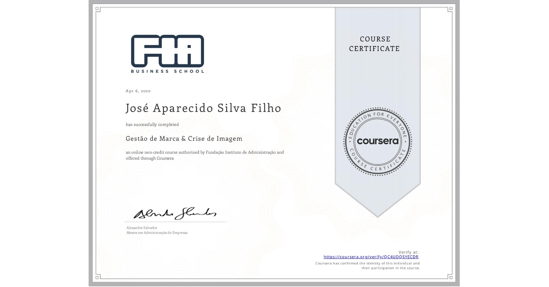 View certificate for José Aparecido Silva Filho, Gestão de Marca & Crise de Imagem, an online non-credit course authorized by Fundação Instituto de Administração and offered through Coursera