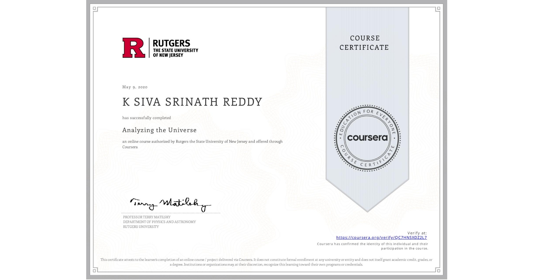 View certificate for K SIVA SRINATH REDDY, Analyzing the Universe, an online non-credit course authorized by Rutgers the State University of New Jersey and offered through Coursera