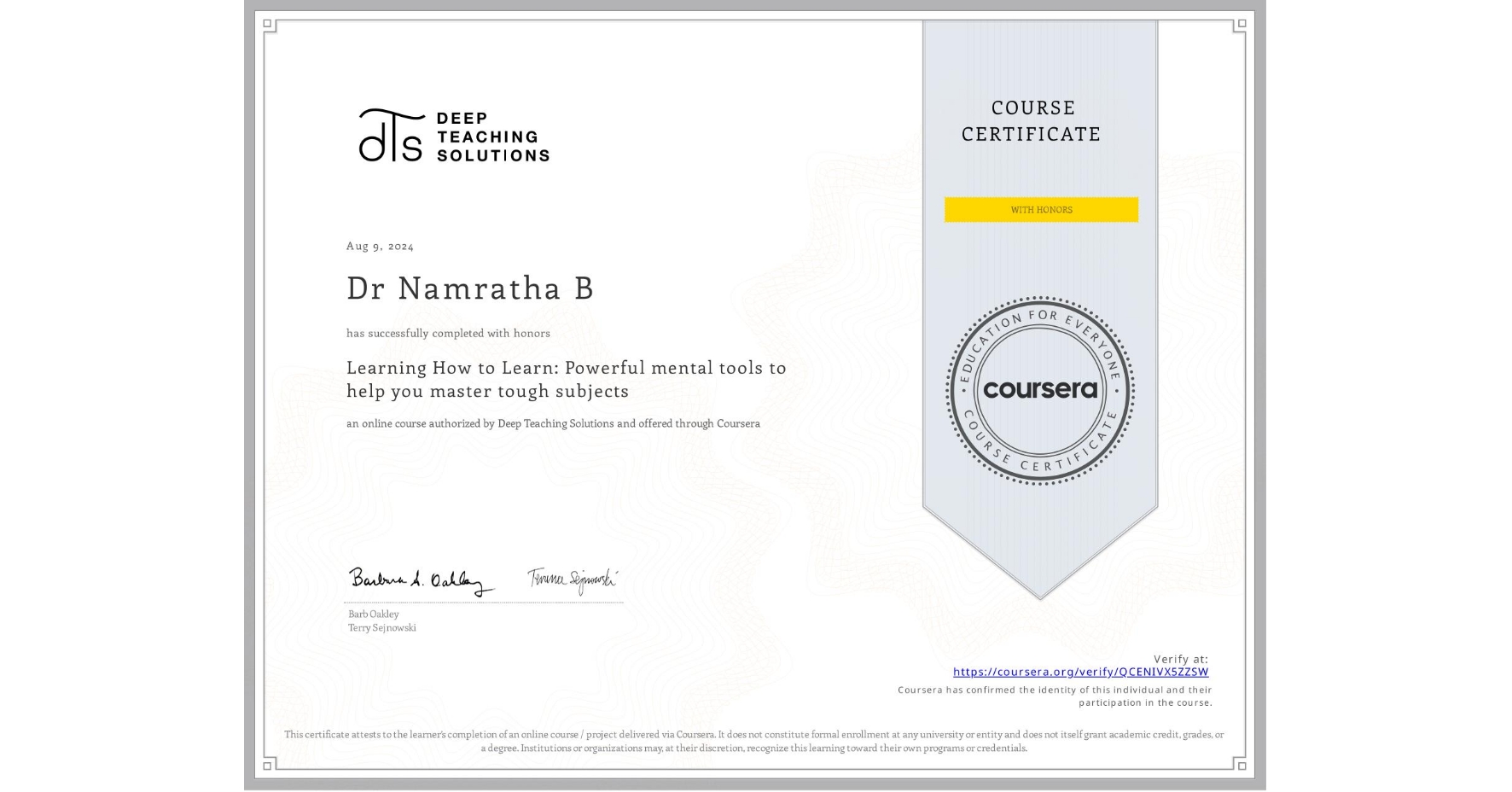 View certificate for Dr Namratha B, Learning How to Learn: Powerful mental tools to help you master tough subjects, an online non-credit course authorized by Deep Teaching Solutions and offered through Coursera