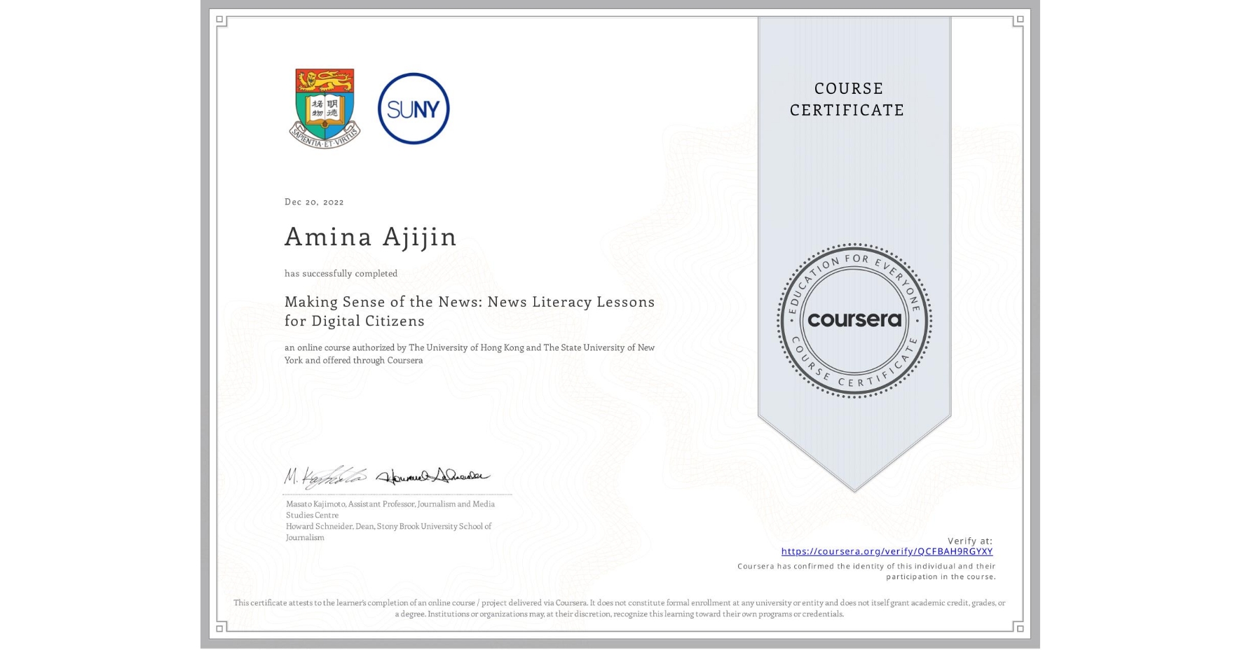 View certificate for Amina Ajijin, Making Sense of the News: News Literacy Lessons for Digital Citizens, an online non-credit course authorized by The University of Hong Kong & The State University of New York and offered through Coursera