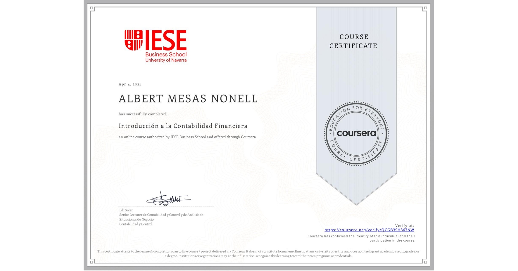 View certificate for ALBERT MESAS NONELL, Introducción a la Contabilidad Financiera, an online non-credit course authorized by IESE Business School and offered through Coursera
