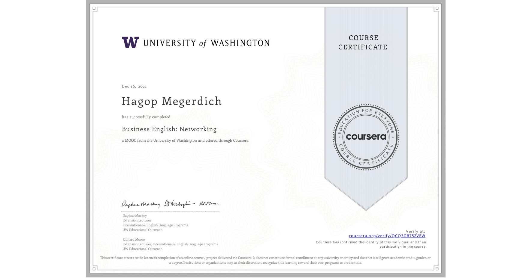 View certificate for Hagop Megerdich, Business English: Networking, an online non-credit course authorized by University of Washington and offered through Coursera