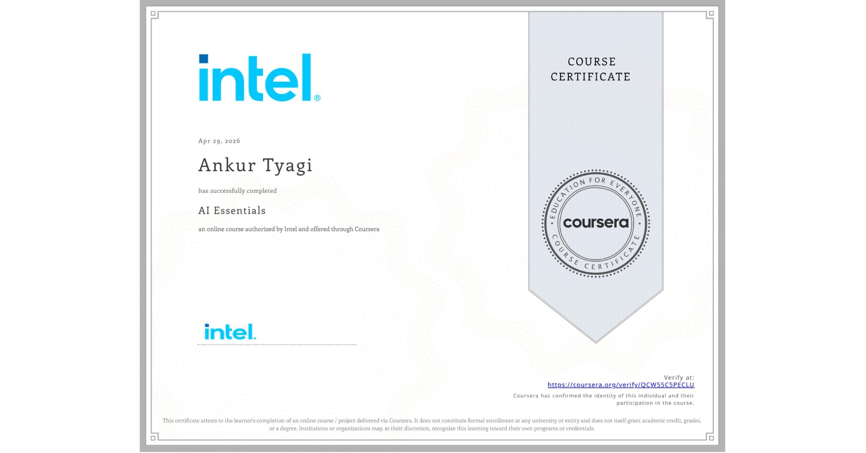 View certificate for Ankur Tyagi, AI Essentials , an online non-credit course authorized by Intel and offered through Coursera