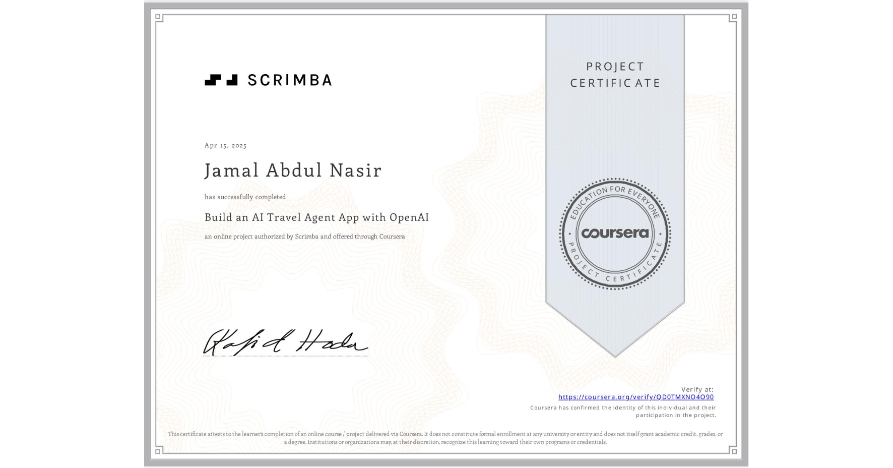 View certificate for Jamal Abdul Nasir , Build an AI Travel Agent App with OpenAI, an online non-credit course authorized by Scrimba and offered through Coursera