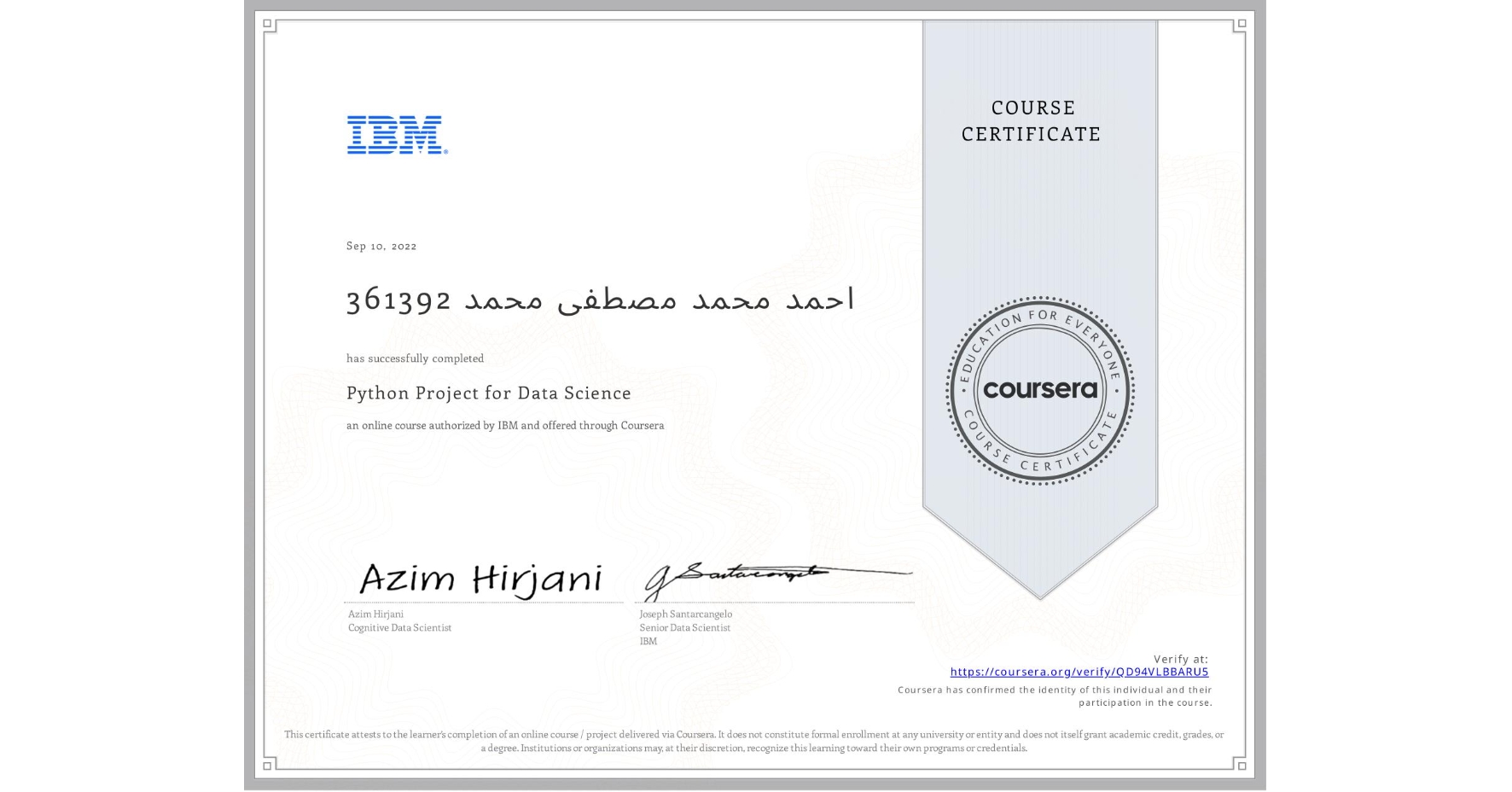View certificate for 361392 احمد محمد مصطفى محمد, Python Project for Data Science, an online non-credit course authorized by IBM and offered through Coursera