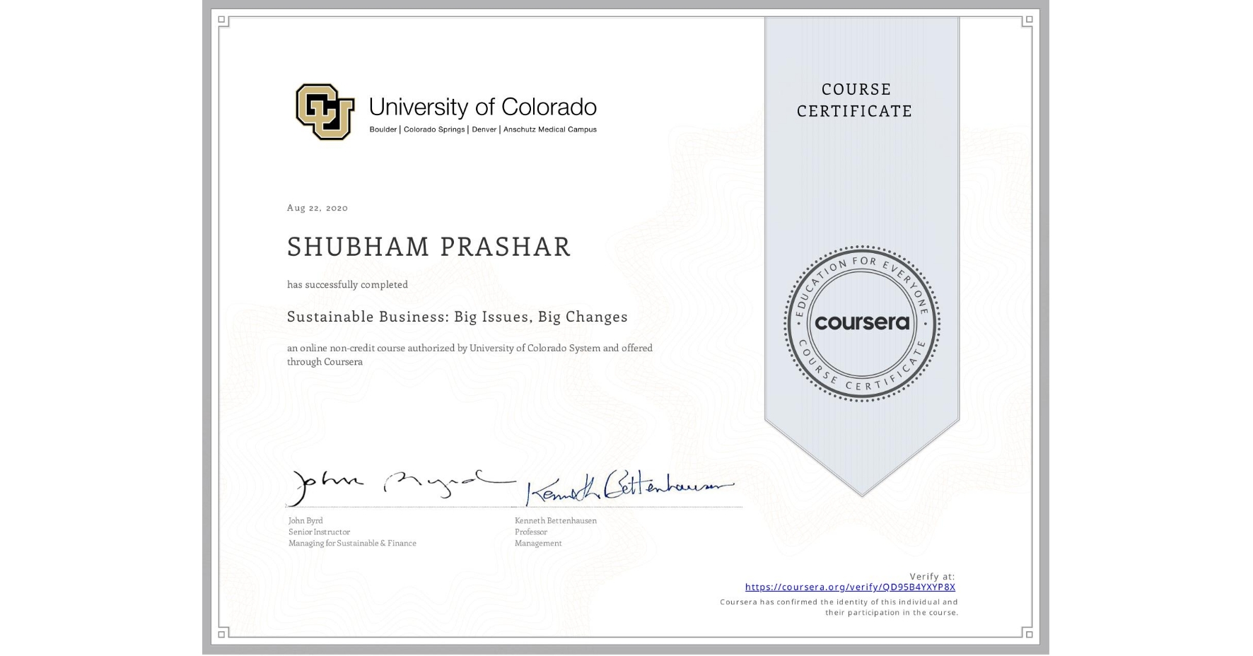 View certificate for SHUBHAM PRASHAR, Sustainable Business: Big Issues, Big Changes, an online non-credit course authorized by University of Colorado System and offered through Coursera