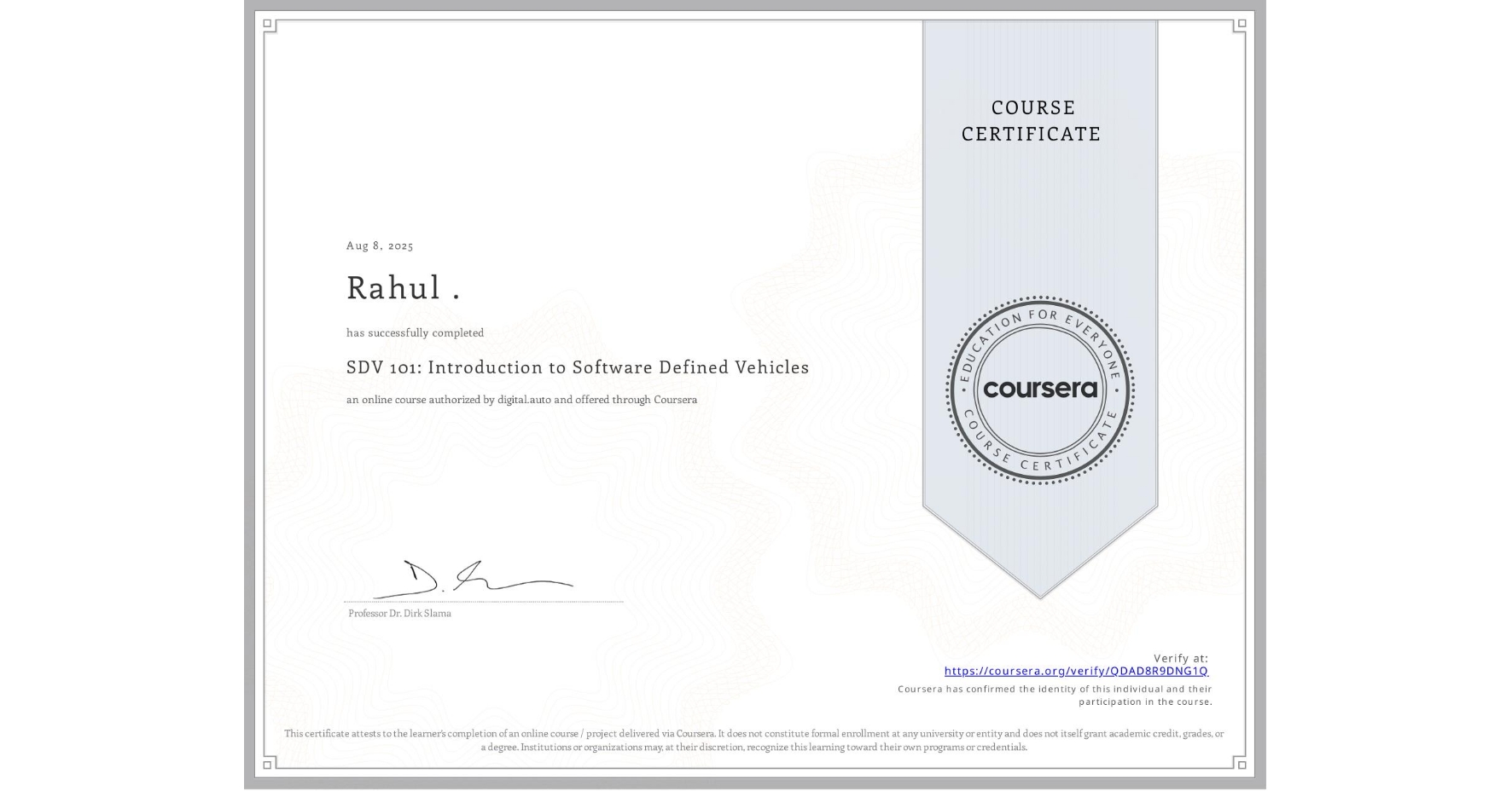 View certificate for Rahul ., SDV 101: Introduction to Software Defined Vehicles, an online non-credit course authorized by digital.auto and offered through Coursera