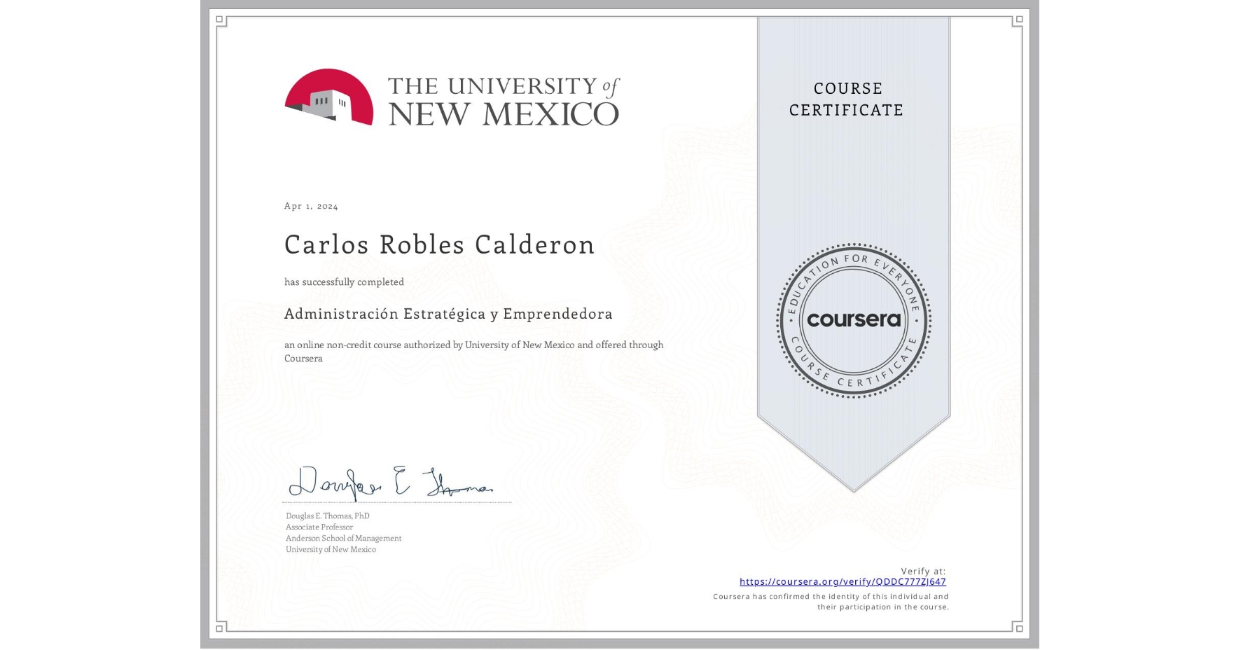 View certificate for Carlos Robles Calderon, Administración Estratégica y Emprendedora, an online non-credit course authorized by University of New Mexico and offered through Coursera