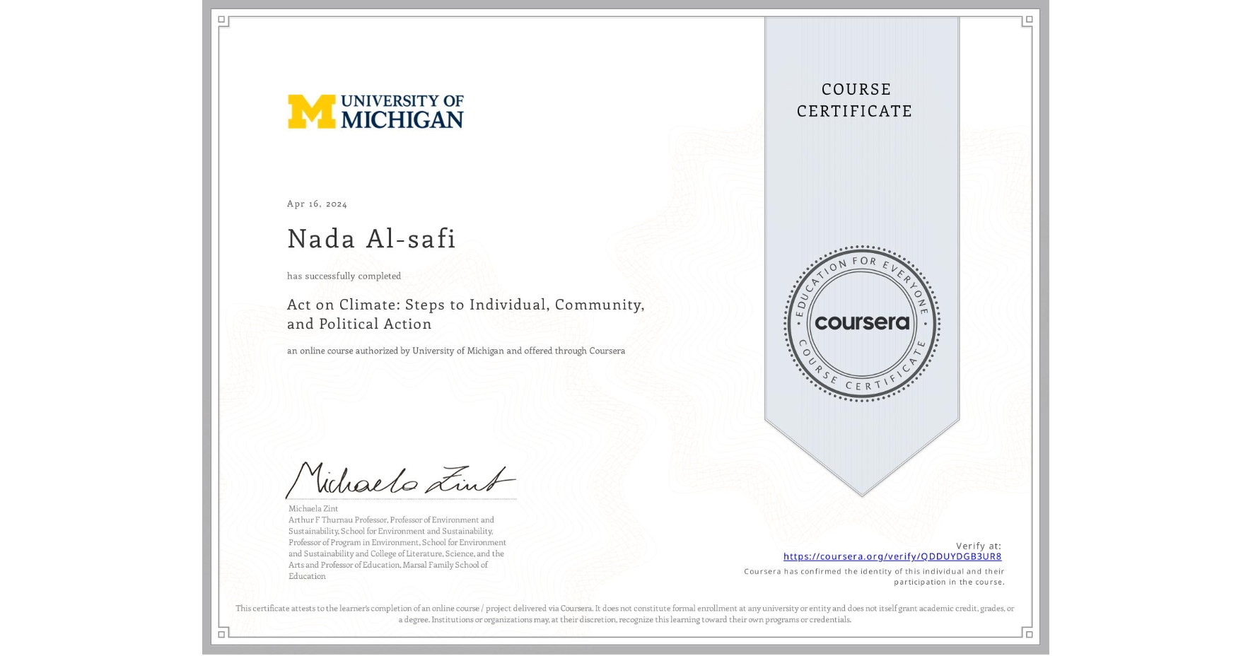 View certificate for Nada Al-safi, Act on Climate: Steps to Individual, Community, and Political Action, an online non-credit course authorized by University of Michigan and offered through Coursera