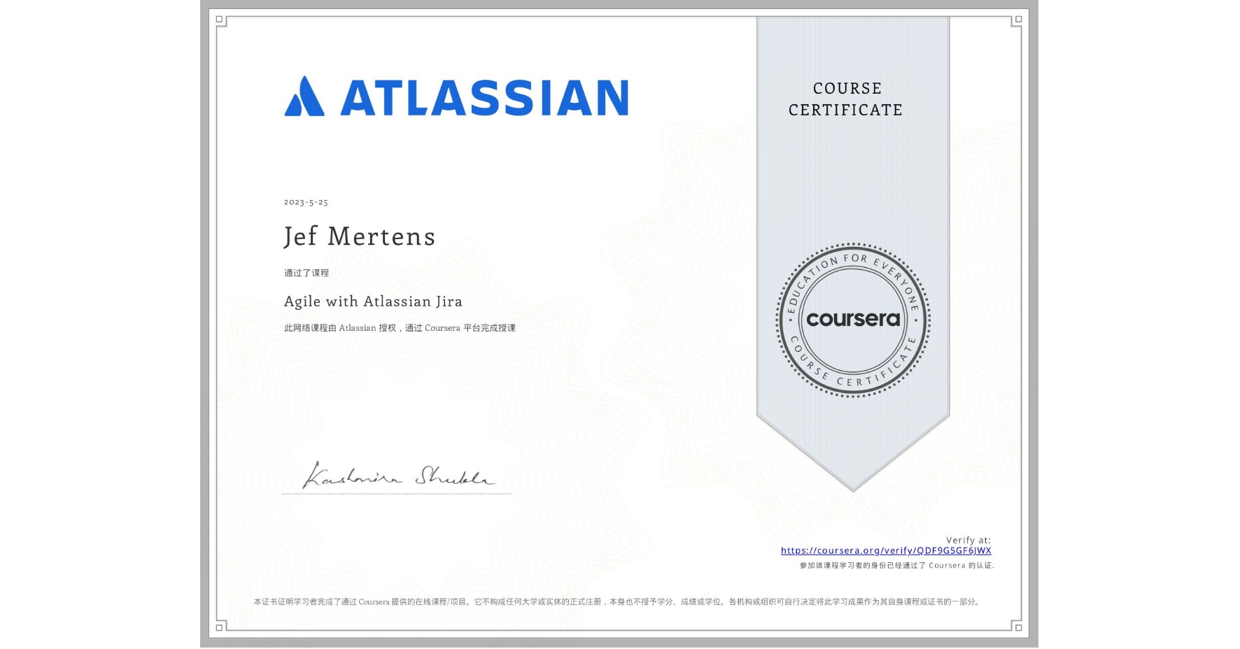 View certificate for Jef Mertens, Agile with Atlassian Jira, an online non-credit course authorized by Atlassian and offered through Coursera