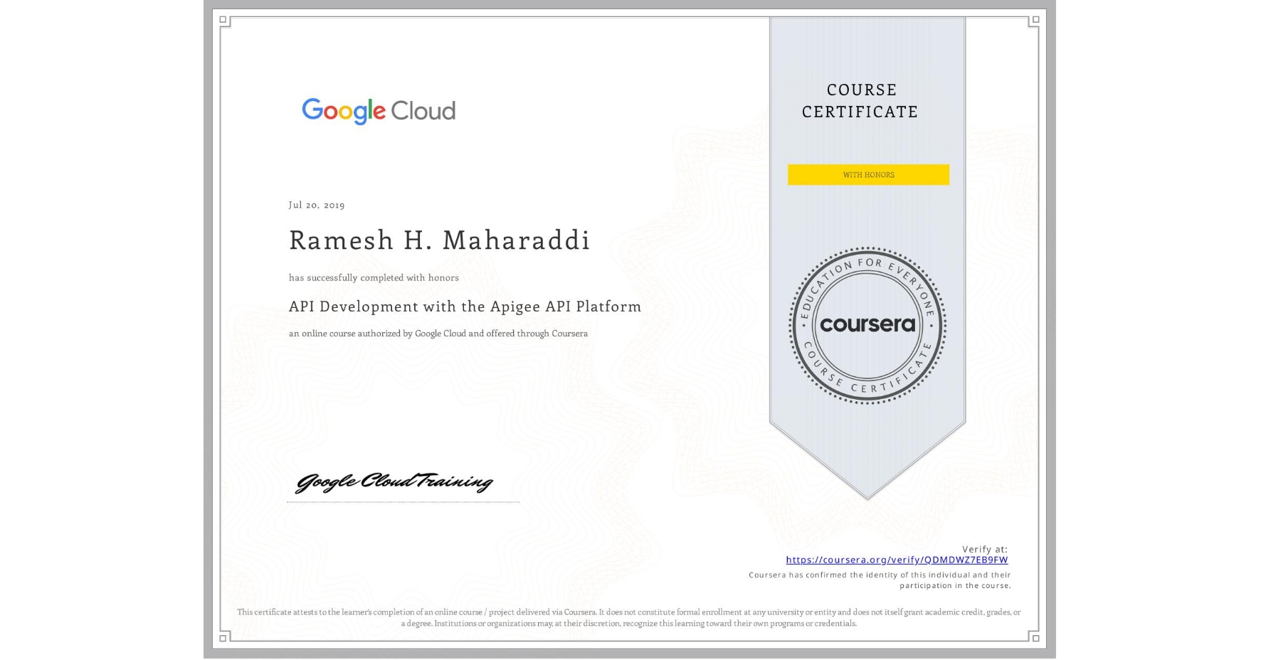 View certificate for Ramesh H. Maharaddi, API Development with the Apigee API Platform, an online non-credit course authorized by Google Cloud and offered through Coursera