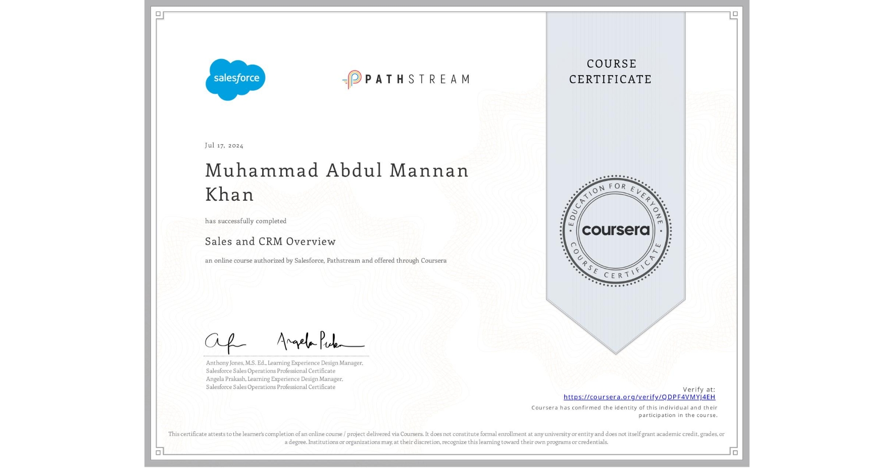 View certificate for Muhammad Abdul Mannan Khan, Sales and CRM Overview, an online non-credit course authorized by Salesforce & Pathstream and offered through Coursera