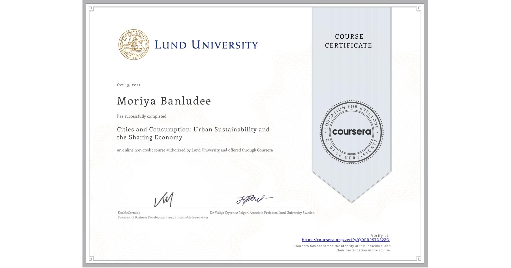 View certificate for Moriya Banludee, Cities and Consumption: Urban Sustainability and the Sharing Economy, an online non-credit course authorized by Lund University and offered through Coursera