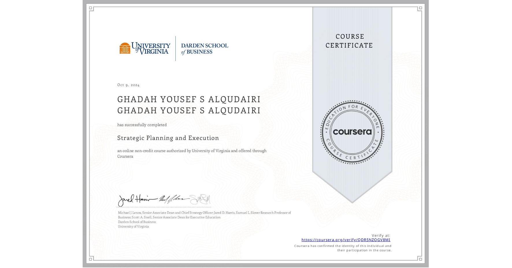 View certificate for GHADAH YOUSEF S ALQUDAIRI GHADAH YOUSEF S ALQUDAIRI, Strategic Planning and Execution, an online non-credit course authorized by University of Virginia and offered through Coursera