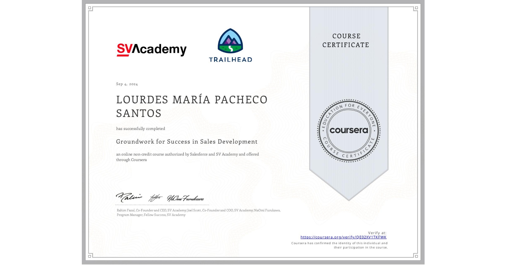 View certificate for LOURDES MARÍA PACHECO SANTOS, Groundwork for Success in Sales Development, an online non-credit course authorized by Salesforce & SV Academy and offered through Coursera
