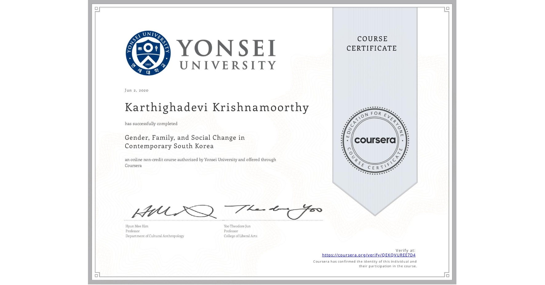 View certificate for Karthighadevi Krishnamoorthy, Gender, Family, and Social Change in Contemporary South Korea, an online non-credit course authorized by Yonsei University and offered through Coursera