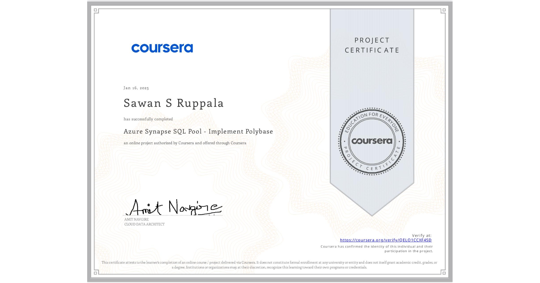 View certificate for Sawan S Ruppala, Azure Synapse SQL Pool - Implement Polybase, an online non-credit course authorized by Coursera and offered through Coursera