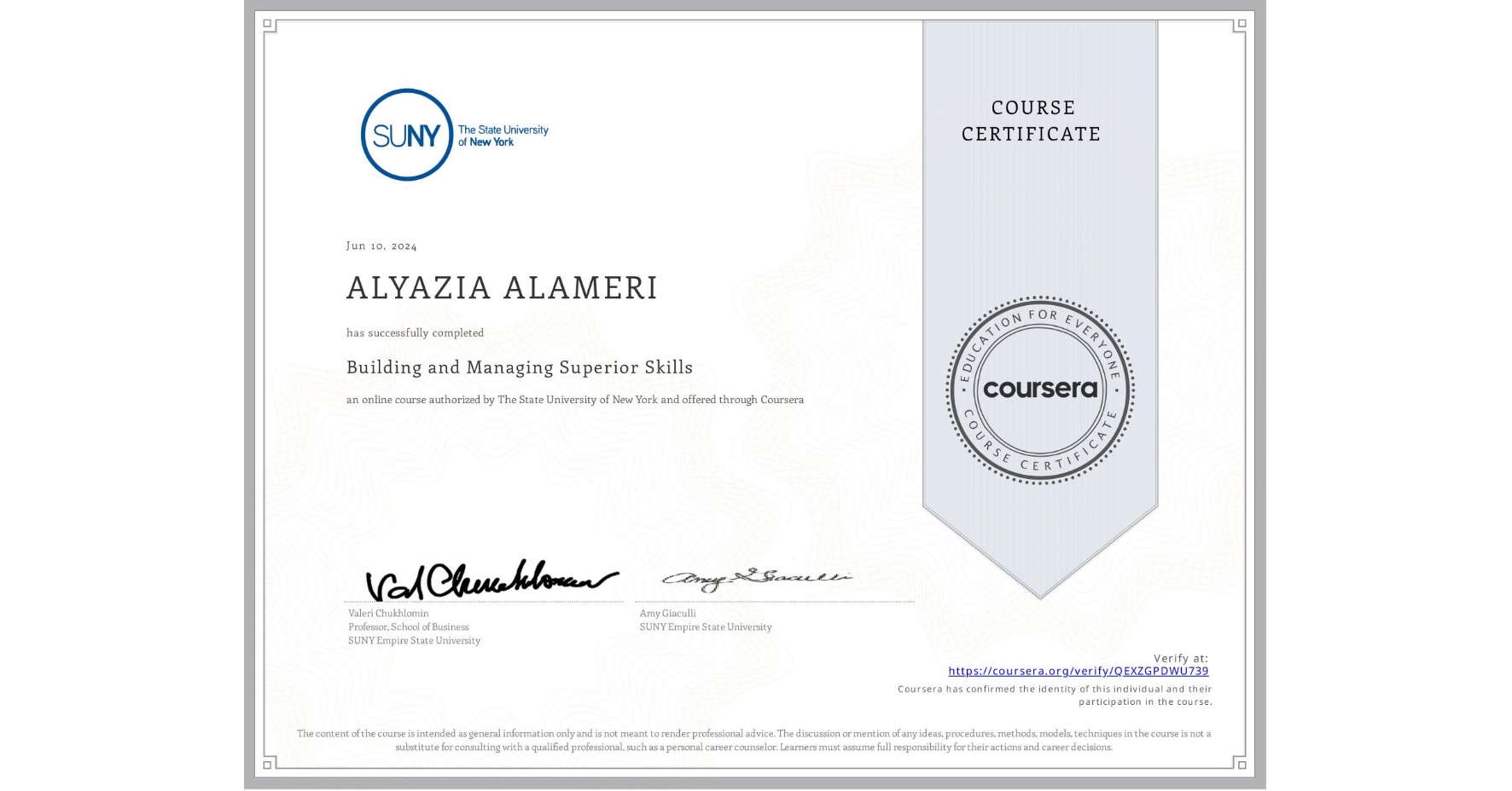 View certificate for ALYAZIA ALAMERI, Building and Managing Superior Skills, an online non-credit course authorized by The State University of New York and offered through Coursera