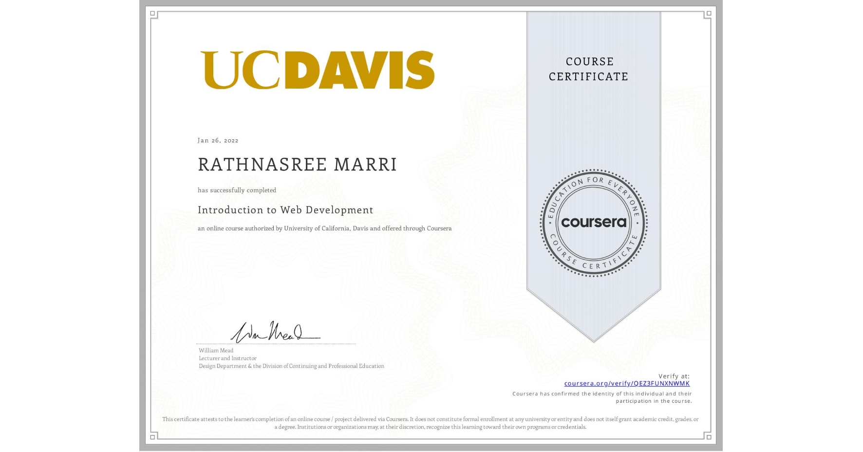 View certificate for RATHNASREE MARRI, Introduction to Web Development, an online non-credit course authorized by University of California, Davis and offered through Coursera