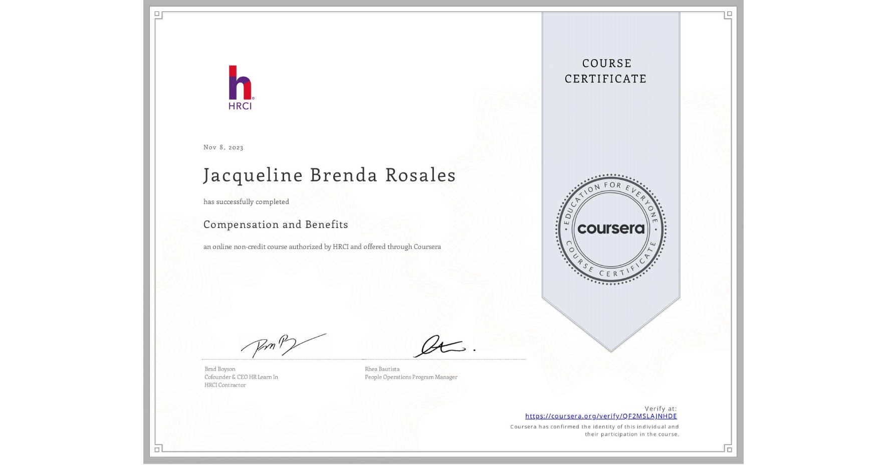 View certificate for Jacqueline Brenda Rosales, Compensation and Benefits, an online non-credit course authorized by HRCI and offered through Coursera