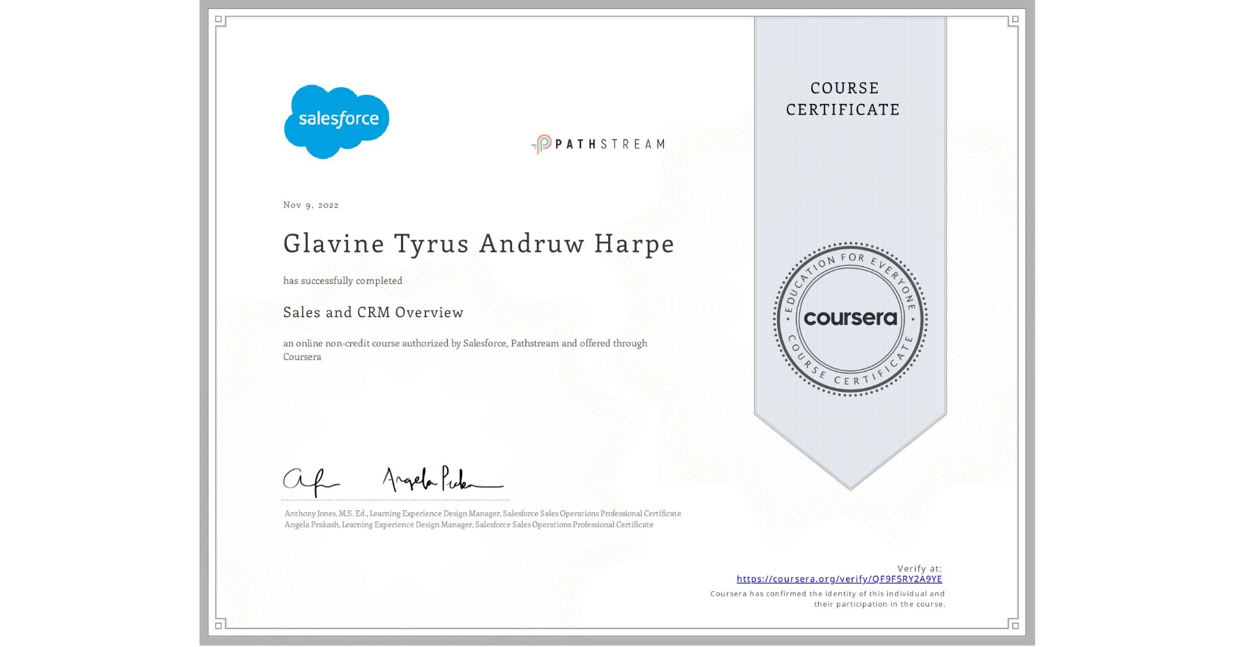 View certificate for Glavine Tyrus Andruw Harpe, Sales and CRM Overview, an online non-credit course authorized by Salesforce & Pathstream and offered through Coursera
