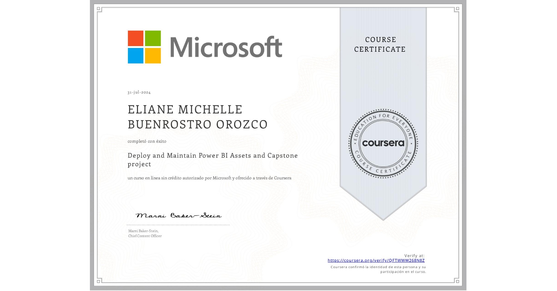 View certificate for ELIANE MICHELLE BUENROSTRO OROZCO, Deploy and Maintain Power BI Assets and Capstone project, an online non-credit course authorized by Microsoft and offered through Coursera