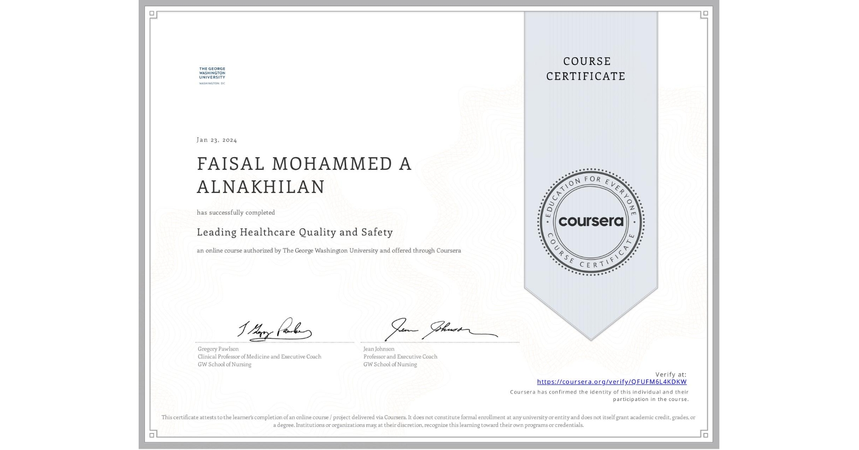 View certificate for FAISAL MOHAMMED A ALNAKHILAN, Leading Healthcare Quality and Safety, an online non-credit course authorized by The George Washington University and offered through Coursera