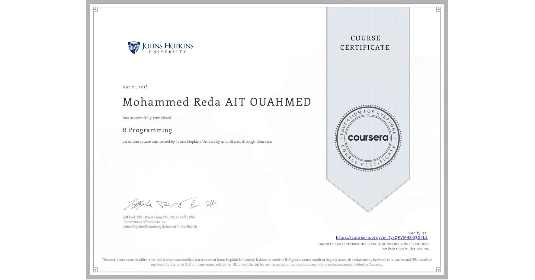 View certificate for Mohammed Reda AIT OUAHMED, R Programming, an online non-credit course authorized by Johns Hopkins University and offered through Coursera