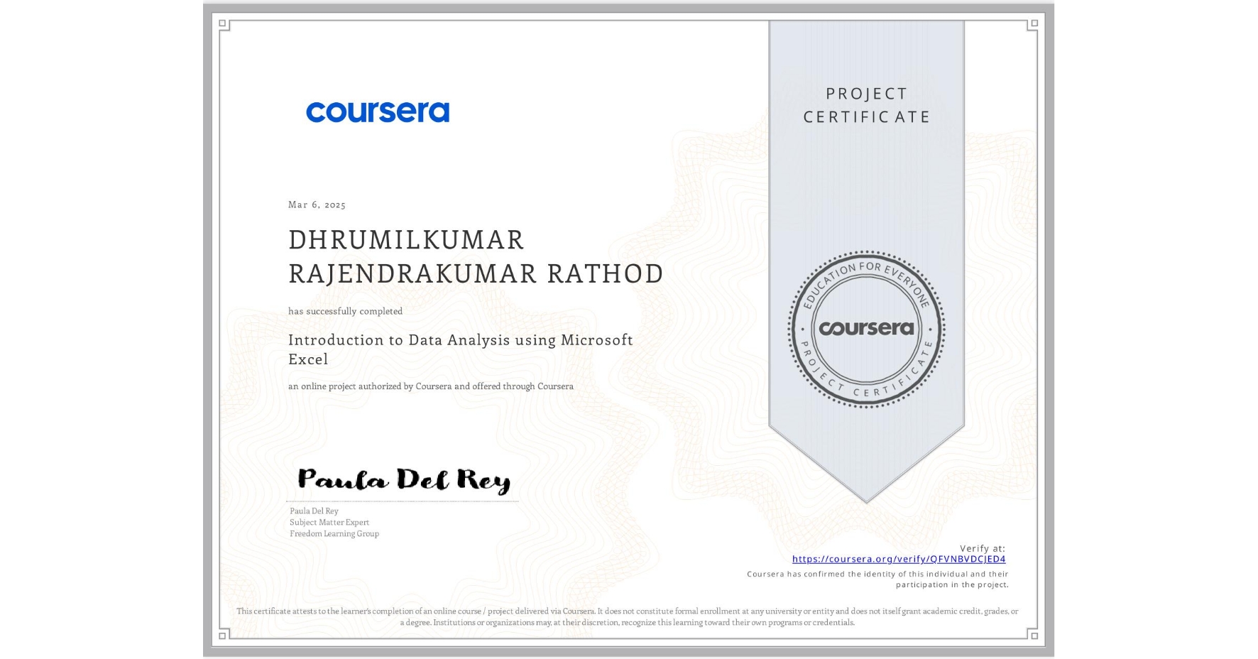 View certificate for DHRUMILKUMAR RAJENDRAKUMAR RATHOD, Introduction to Data Analysis using Microsoft Excel, an online non-credit course authorized by Coursera and offered through Coursera