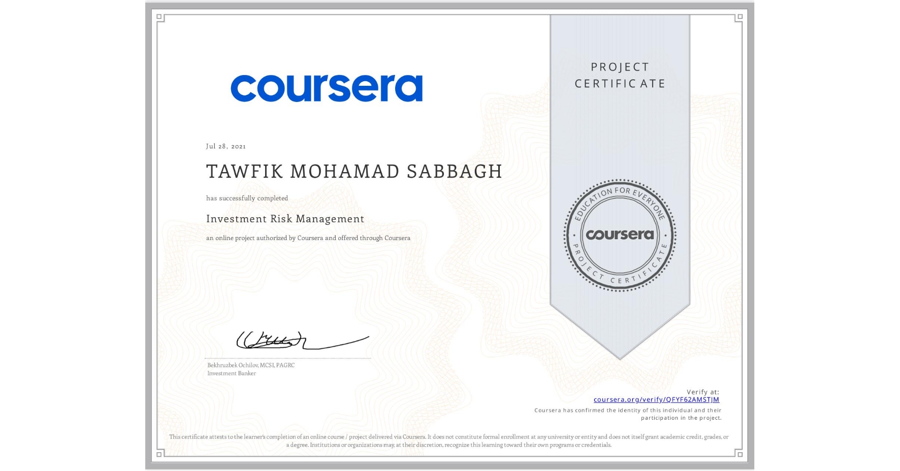 View certificate for TAWFIK MOHAMAD SABBAGH, Investment Risk Management, an online non-credit course authorized by Coursera and offered through Coursera