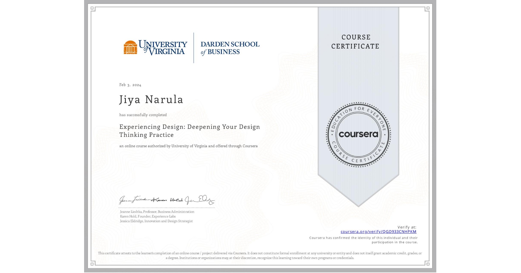 View certificate for Jiya Narula, Experiencing Design: Deepening Your Design Thinking Practice, an online non-credit course authorized by University of Virginia and offered through Coursera