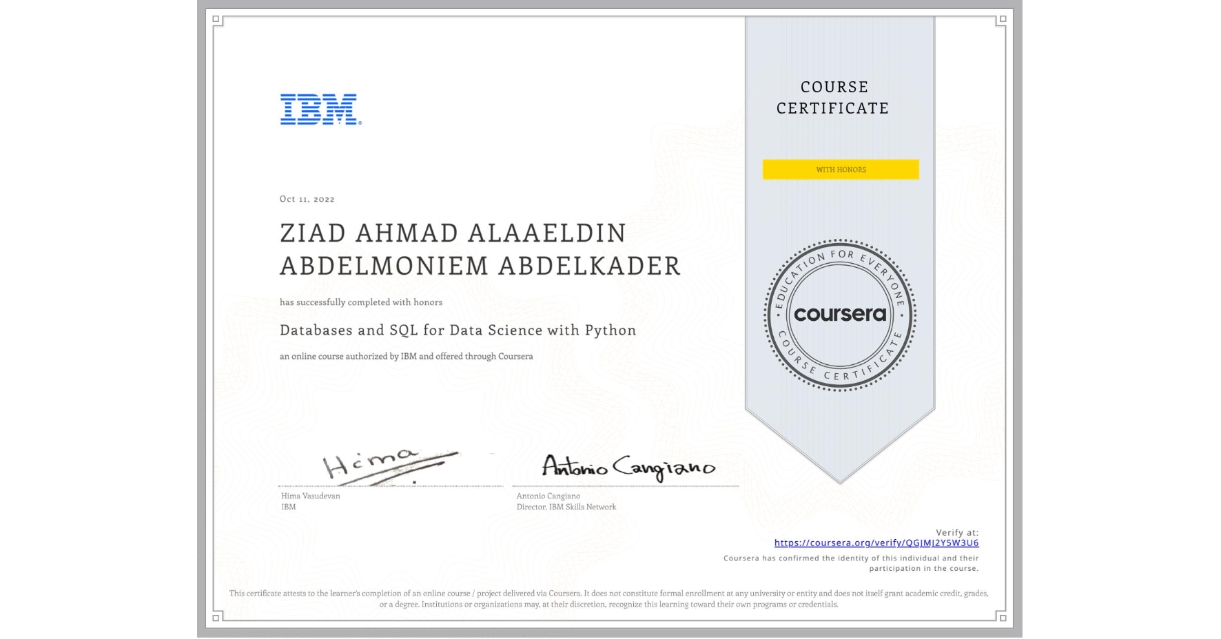 View certificate for ZIAD AHMAD ALAAELDIN ABDELMONIEM ABDELKADER, Databases and SQL for Data Science with Python, an online non-credit course authorized by IBM and offered through Coursera