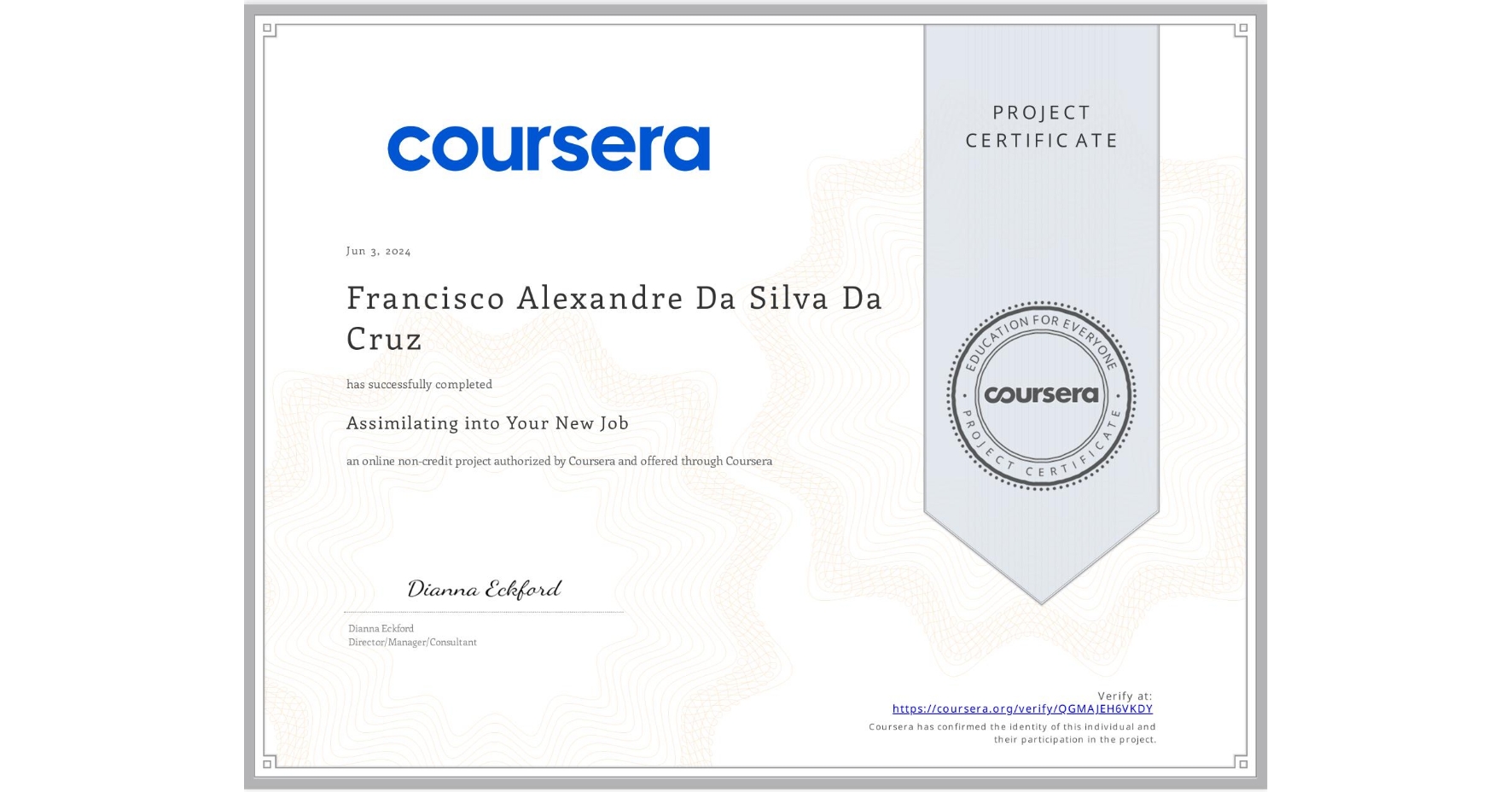 View certificate for Francisco Alexandre  Da Silva Da Cruz, Assimilating into Your New Job, an online non-credit course authorized by Coursera and offered through Coursera