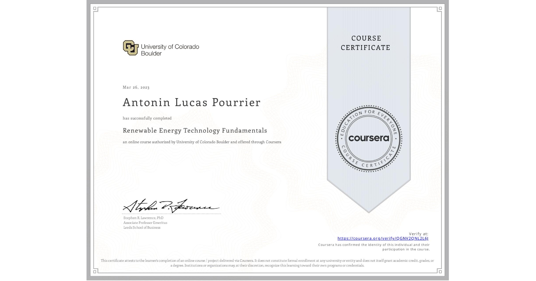 View certificate for Antonin Lucas Pourrier, Renewable Energy Technology Fundamentals, an online non-credit course authorized by University of Colorado Boulder and offered through Coursera