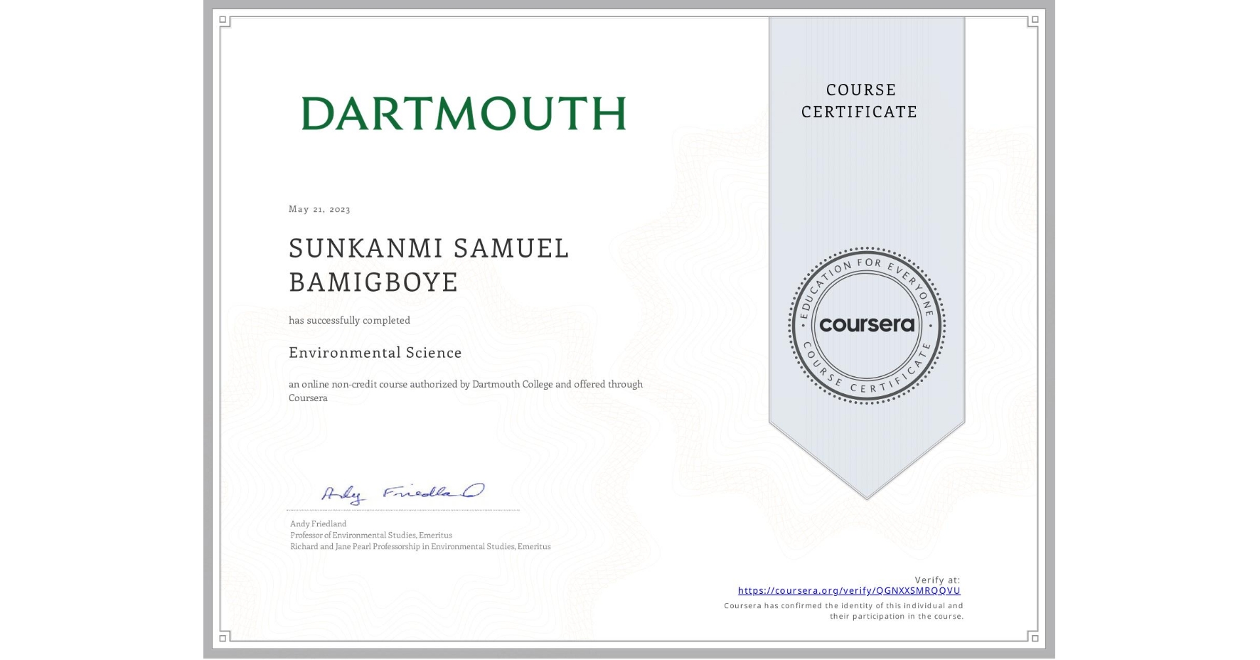 View certificate for SUNKANMI SAMUEL BAMIGBOYE, Environmental Science, an online non-credit course authorized by Dartmouth College and offered through Coursera