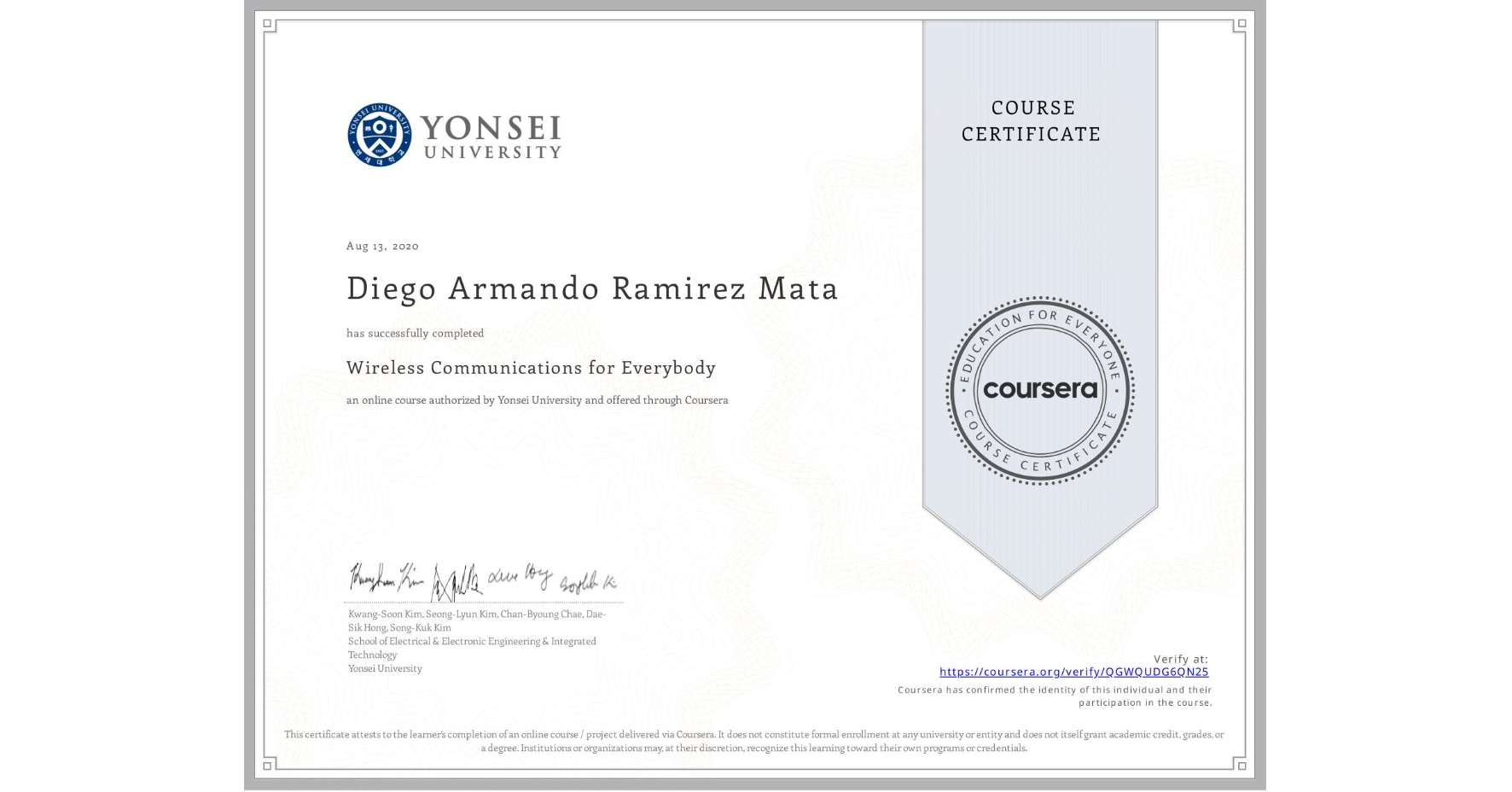 View certificate for Diego Armando Ramirez Mata, Wireless Communications for Everybody, an online non-credit course authorized by Yonsei University and offered through Coursera