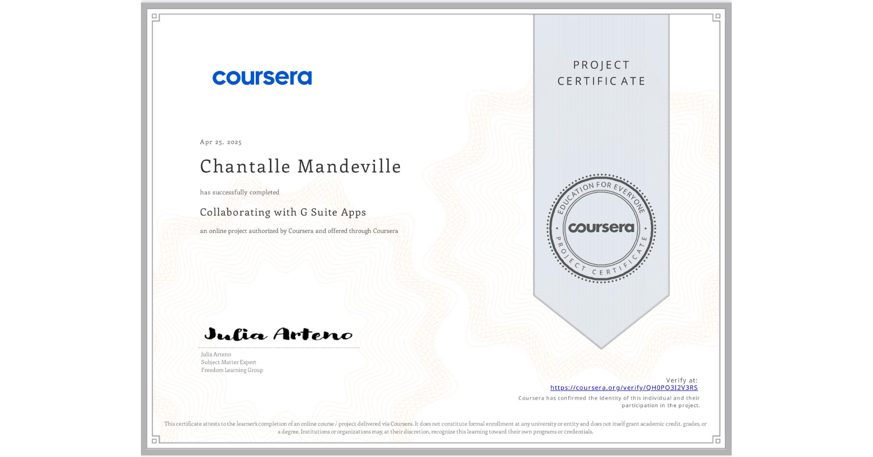 View certificate for Chantalle Mandeville, Collaborating with G Suite Apps, an online non-credit course authorized by Coursera and offered through Coursera