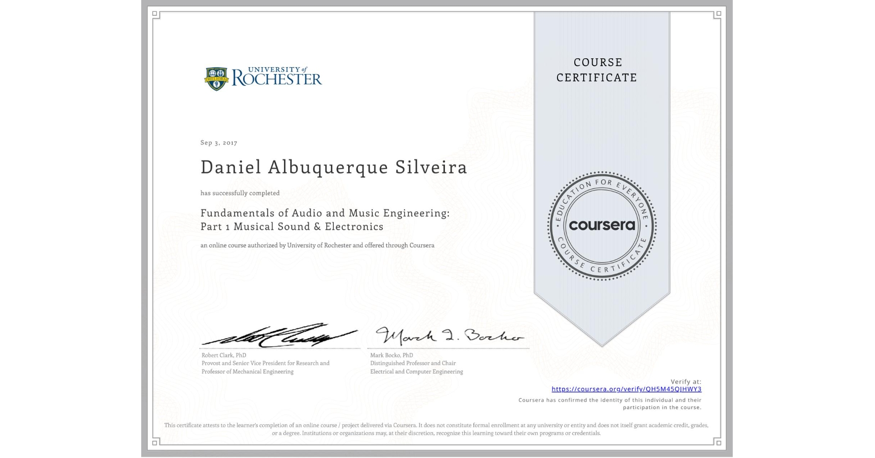 View certificate for Daniel Albuquerque Silveira, Fundamentals of Audio and Music Engineering: Part 1 Musical Sound & Electronics, an online non-credit course authorized by University of Rochester and offered through Coursera