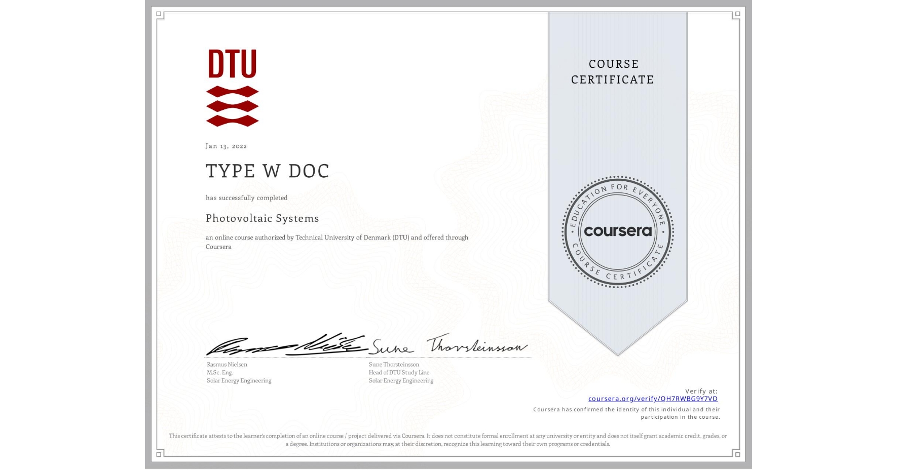 View certificate for TYPE W  DOC, Photovoltaic Systems, an online non-credit course authorized by Technical University of Denmark (DTU) and offered through Coursera