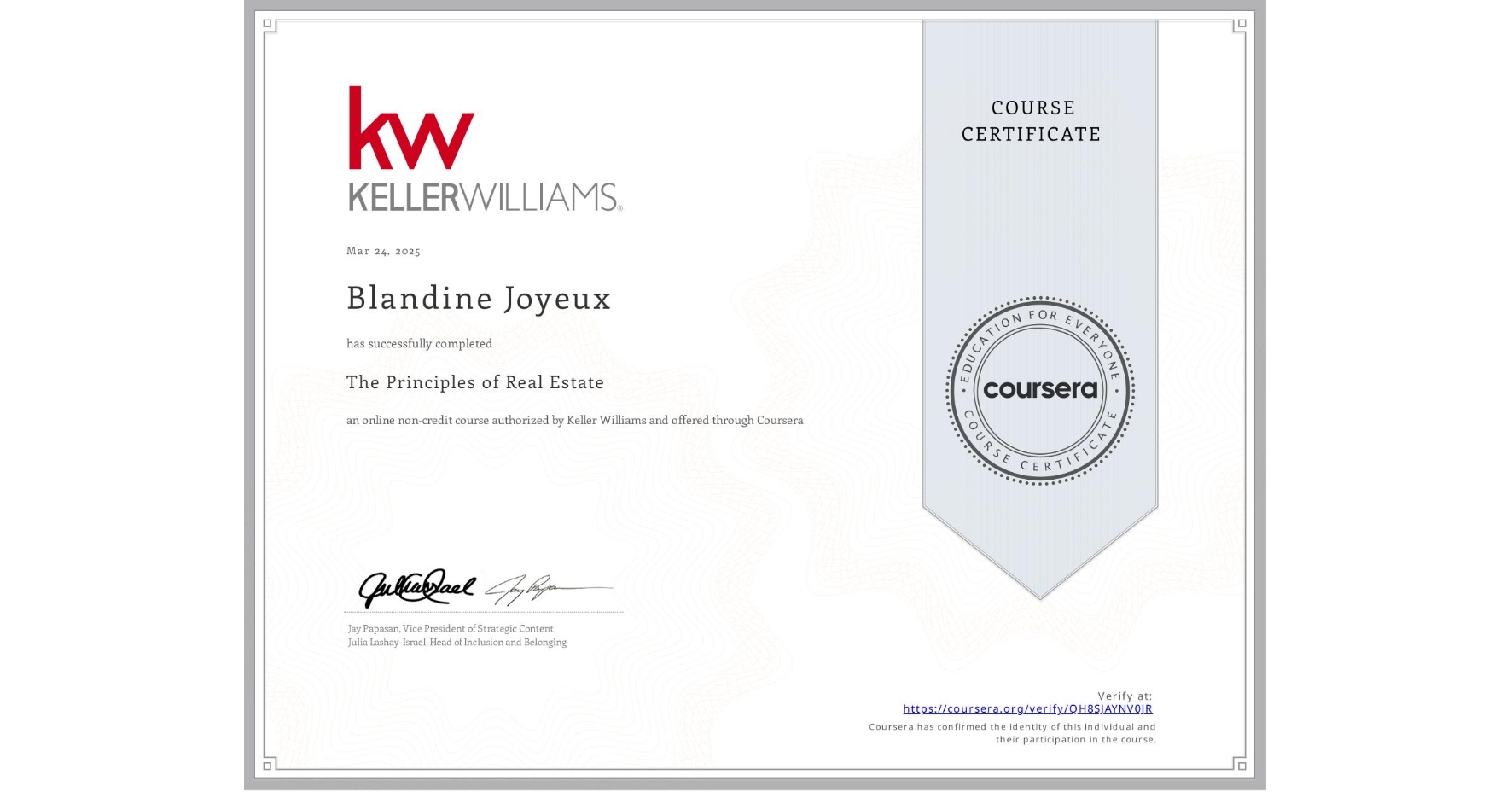 View certificate for Blandine Joyeux, The Principles of Real Estate, an online non-credit course authorized by Keller Williams and offered through Coursera