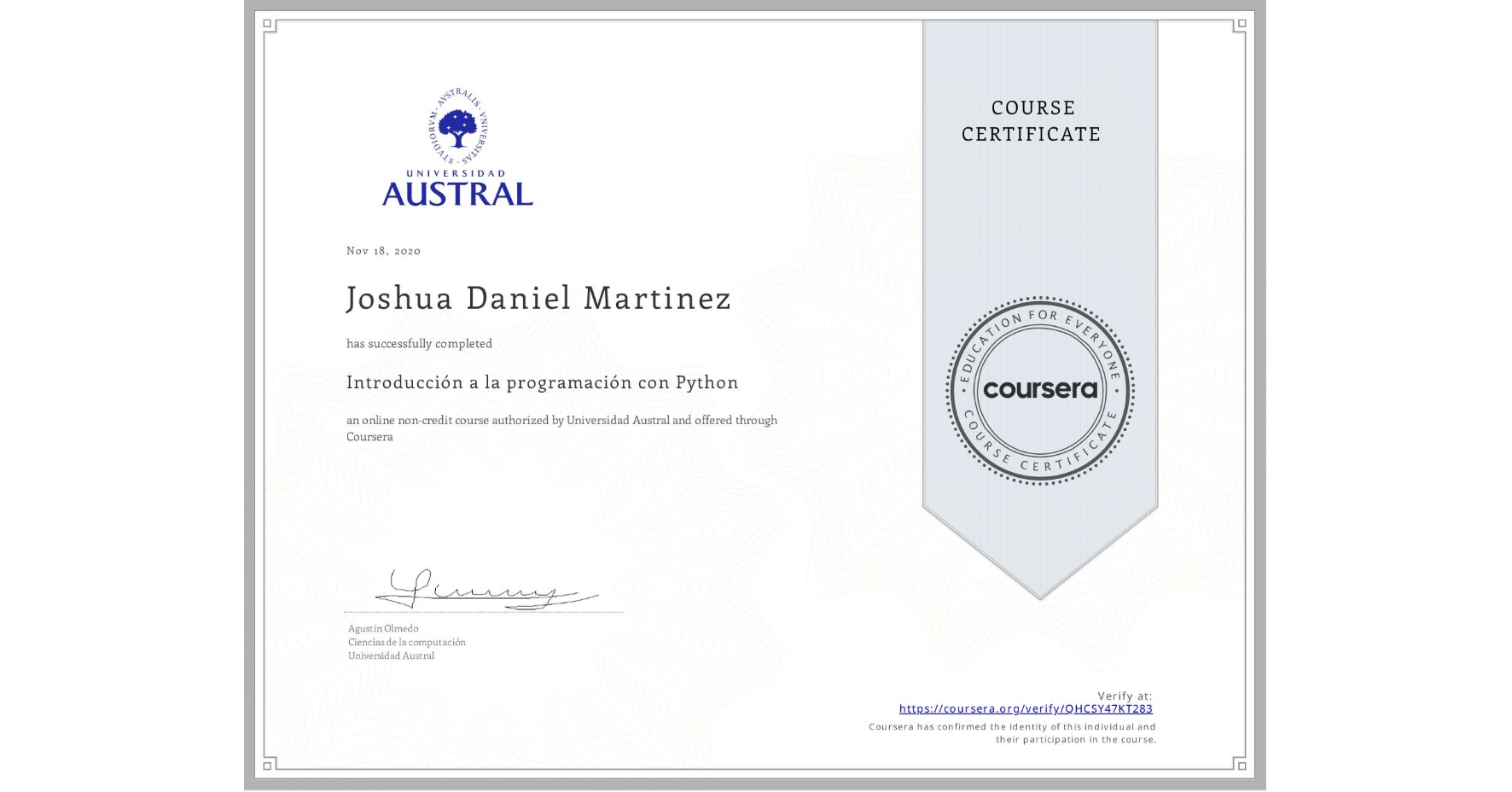 View certificate for Joshua Daniel Martinez, Introducción a la programación con Python, an online non-credit course authorized by Universidad Austral and offered through Coursera