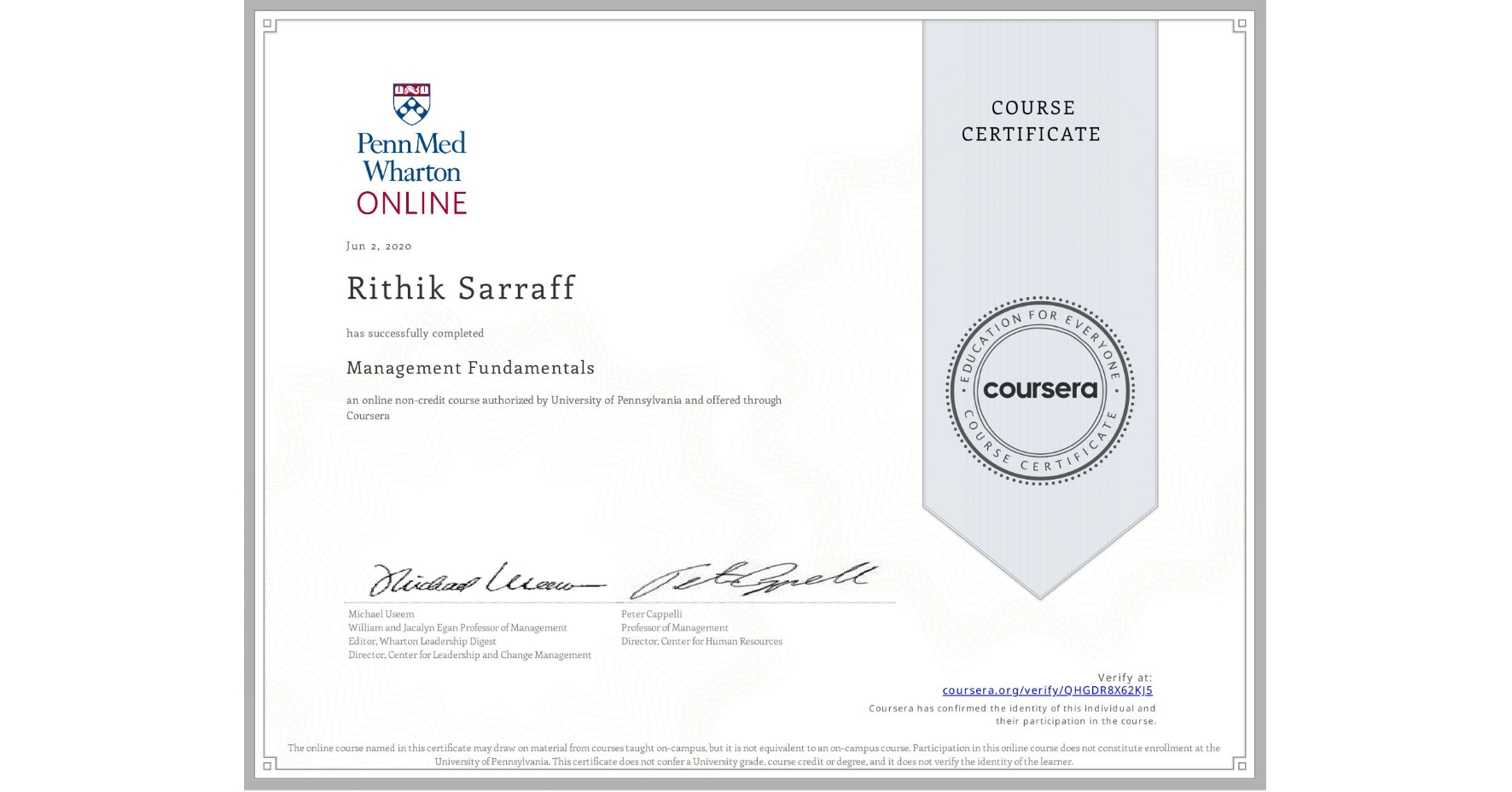 View certificate for Rithik Sarraff, Management Fundamentals, an online non-credit course authorized by University of Pennsylvania and offered through Coursera