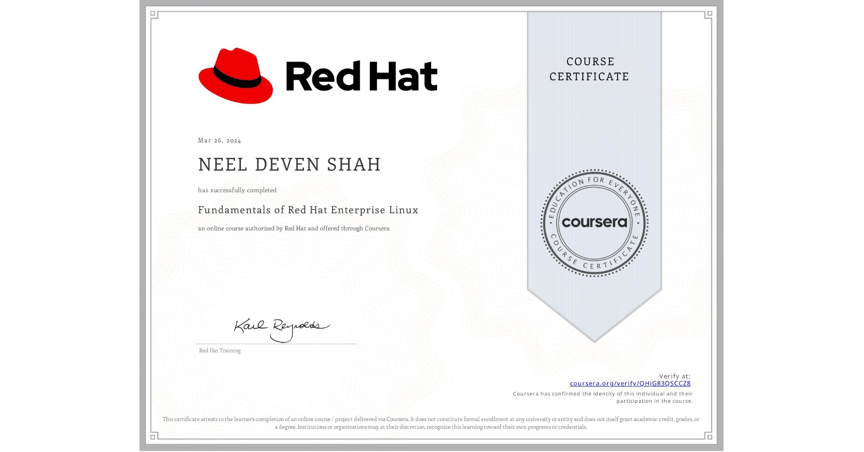View certificate for NEEL DEVEN SHAH, Fundamentals of Red Hat Enterprise Linux, an online non-credit course authorized by Red Hat and offered through Coursera